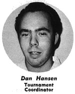 Dan Hansen, Tournament Coordinator